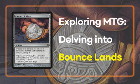 Exploring MTG: Delving into Bounce Lands